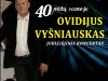 Ovidijus Vyšniauskas – 40 metų scenoje