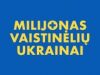 Kviečiame prisijungti prie akcijos „Milijonas vaistinėlių Ukrainai“